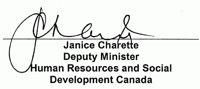 Janice Charette Deputy Minister Human Resources and Social Development Canada
