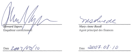 Signatures de Howard Sapers, Enqu�tuer correctionnel et Mary-Anne Ruedl, Agent principal des finances