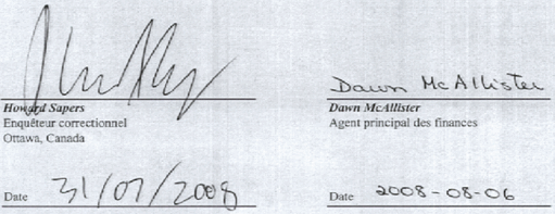 Signature de Howard Sapers, Enqu�teur correctionnel et Dawn McAllister, Agent principal des finances