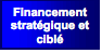 Bo�te texte : Financement strat�gique et cibl�