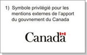 1) Symbole privilégié pour les mentions externes de l'apport du gouvernement du Canada