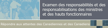 Examen des responsabilit�s et des responsabilisations des ministres et des hauts fonctionnaires - R�pondre aux attentes des Canadiennes et des Canadiens