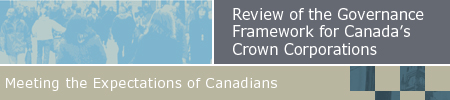 Review of the Governance Framework for Canada's Crown Corporations - Meeting the Expectations of Canadians